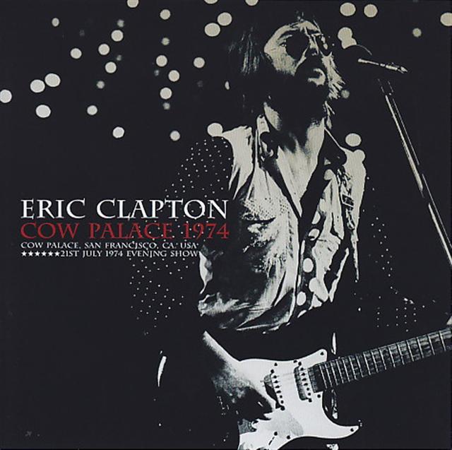 Eric Clapton / Cow Palace 1974 / 2CD – GiGinJapan
