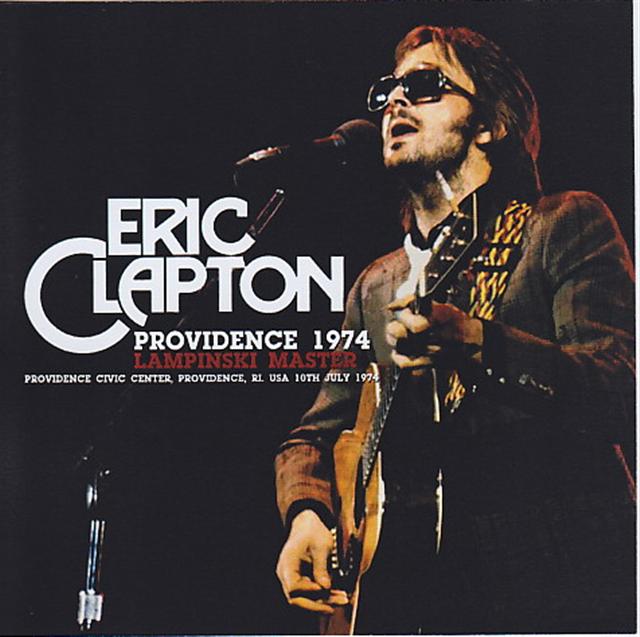 Eric Clapton / Providence 1974 Lampinski Master / 2 CDR – GiGinJapan