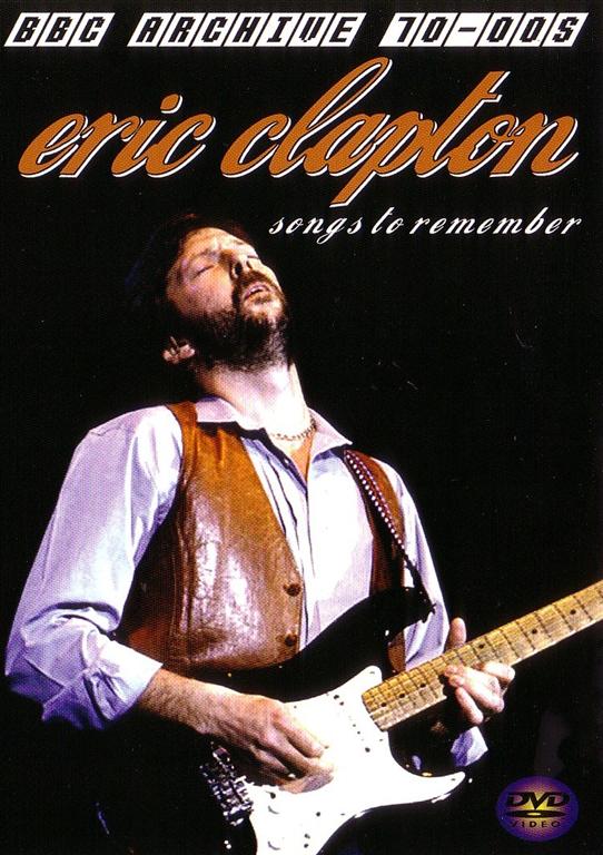 Eric Clapton / Songs to Remember / 1DVDR – GiGinJapan