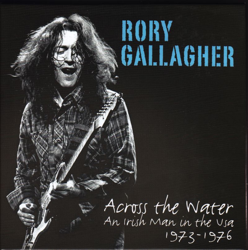 Rory Gallagher / Across the Water : An Irish Man In The USA (1973