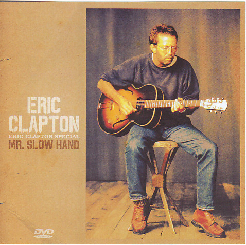 Eric Clapton / Mr Slow Hand / 1DVDR – GiGinJapan