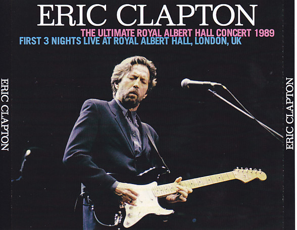 Eric Clapton / The Ultimate Royal Albert Concert 1989 First 3 