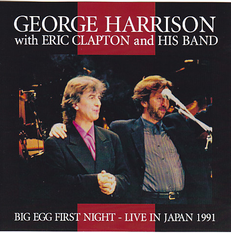 George Harrison With Eric Clapton / Big Egg First Night Japan 1991 