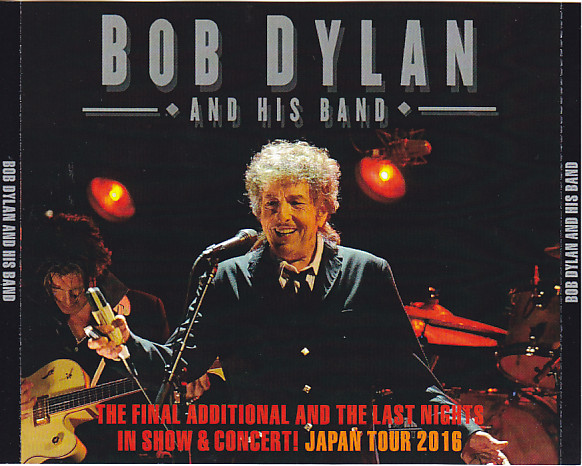 Bob Dylan & His Band / The Final Additional & The Last Nights In 