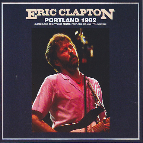 Eric Clapton / Portland 1982 / 2CD – GiGinJapan