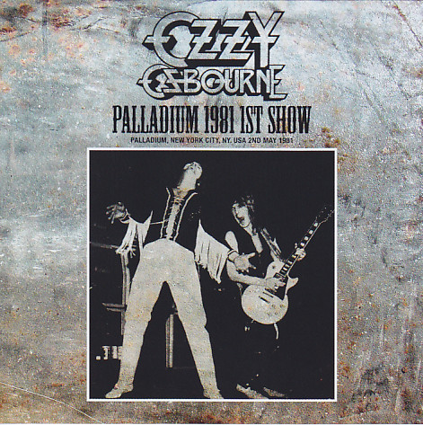 Ozzy Osbourne / Palladium 1981 1st Show / 1CD+1Bonus CDR – GiGinJapan