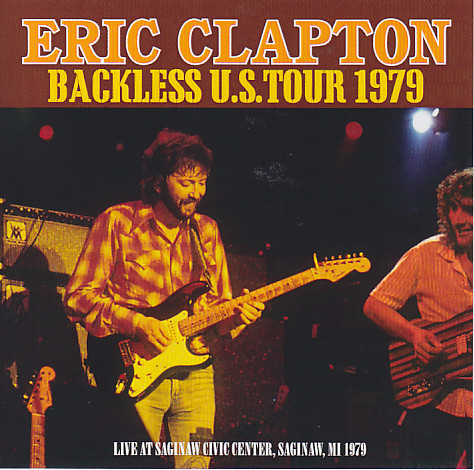 Eric Clapton / Backless US Tour 1979 / 2CDR – GiGinJapan