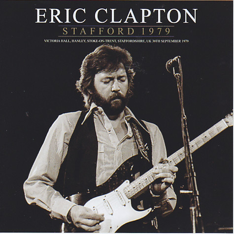 Eric Clapton / Stafford 1979 / 2CD – GiGinJapan ロック、ポップス（洋楽）