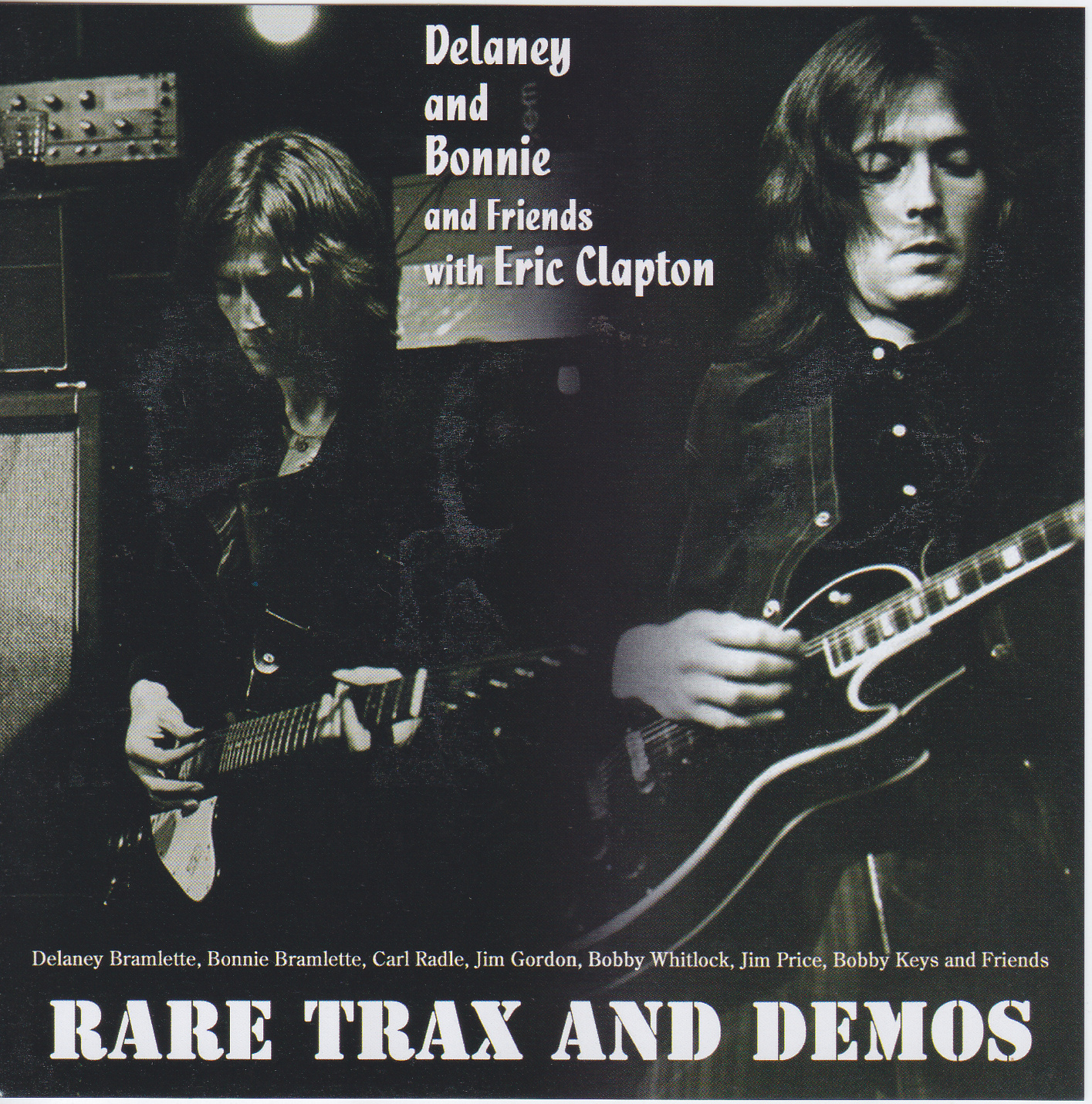 Delaney & Bonnie & Friends With Eric Clapton / Rare Trax And Demos 