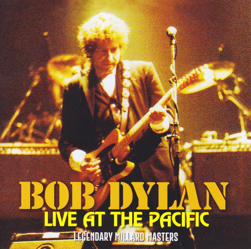 Bob Dylan / Live At The Pacific / 2CDR GiGinJapan