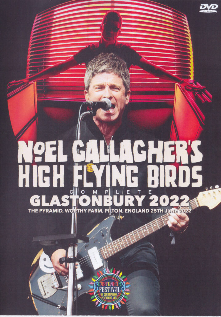 Noel Gallagher’s High Flying Birds / Complete Glastonbury 2022 / 1DVDR ...